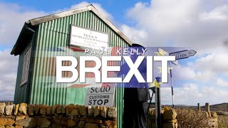 Paul Kelly - Brexit video