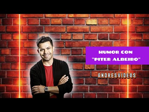 Humor con Piter Albeiro