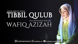 Download lagu Sholawat Syifa | Tibbil Qulub - Wafiq Azizah mp3