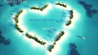 Abraham Hicks -  right place, right time! SasM!X