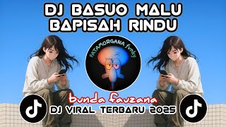 Download lagu DJ BASUO MALU BAPISAH RINDU _ FAUZANA _ MINANG REMIX TIKTOK VIRAL TERBARU 2025 mp3 Download lagu DJ BASUO MALU BAPISAH RINDU _ FAUZANA _ MINANG REMIX TIKTOK VIRAL TERBARU 2025 mp3