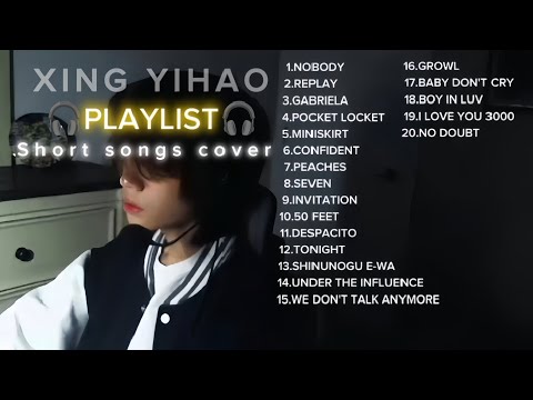 NOBODY | XING YIHAO SHORT SONGS COVER | PLAYLIST 
