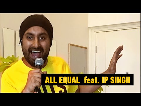 All Equal feat. IP Singh