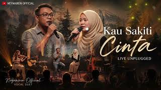 Download lagu Neynairen  - Kau Sakiti Cinta | Live Unplugged ( Musik Lyrics Video) mp3