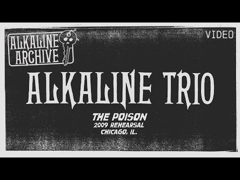 Thumbnail for Alkaline Trio - The Poison (2009 Rehearsal) - The Alkaline Archive by Alkaline Trio