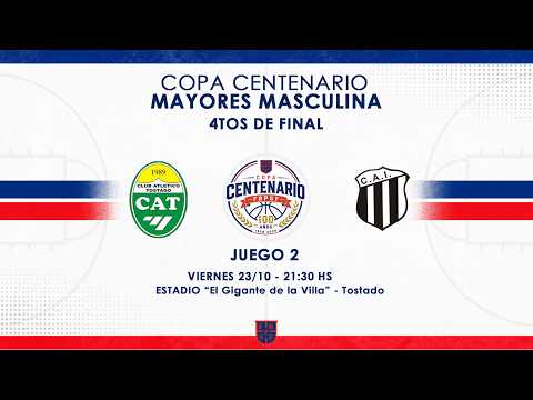 COPA CENTENARIO MAYORES Masculina | 4TOS DE FINAL J 2 | ATLÉTICO TOSTADO vs INDEPENDIENTE RAFAELA