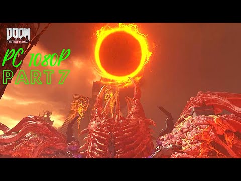 DOOM ETERNAL Walkthrough Gameplay Part 7 - DESTROY THE SUPER GORE NEST  |PC