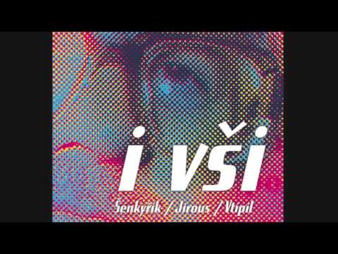 ivši - Šenkyřík / Jirous / Vtípil - Kateřina řekla (album i vši)