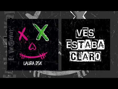 Laura Dsk - Sé que te dije