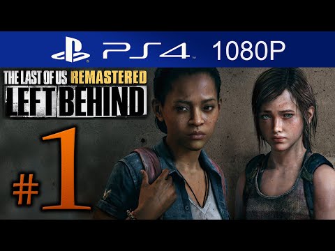 The Last Of Us Remastered Left Behind Walkthrough Part 1 [1080p HD] (HARD) - No Commentary
