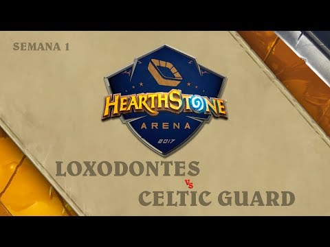 Loxodontes vs Celtic Guard - Grupo A - Hearthstone Arena: Segunda Etapa