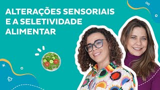 Alterações sensoriais: e quando a criança tem dificuldade para comer?