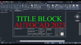 How to create Title block in AutoCAD 2023 (Advanced Title block) part 1 of 2
