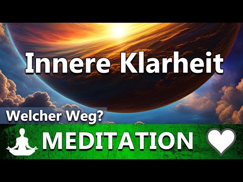 Innere Klarheit | Liebevoll geführte Meditation zur Entscheidungsfindung