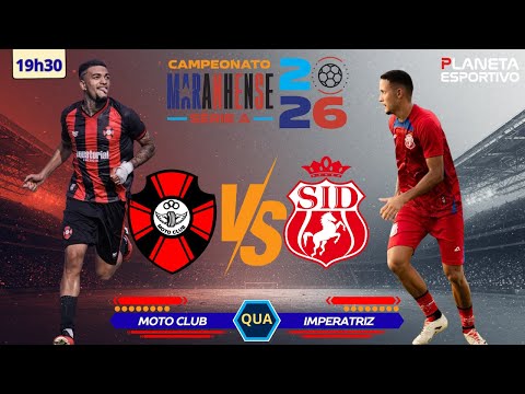 AO VIVO MOTO CLUB X IMPERATRIZ | CAMPEONATO MARANHENSE 6ª RODADA - 28/01/2026