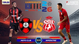 AO VIVO MOTO CLUB X IMPERATRIZ | CAMPEONATO MARANHENSE 6ª RODADA - 28/01/2026