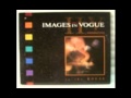 Images In Vogue - In The House (1985) Full Album