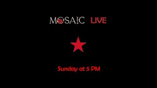Mosaic LIVE - the Zapatistas
