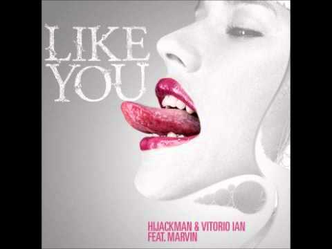 Hijackman & Vitorio Ian-Like You-(Feat Marvin)-DjPhill