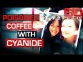 Woman accused of murder after iced coffee is spiked with cyanide | 60 Minutes Australia Woman accused of murder after iced coffee is spiked with cyanide | 60 Minutes Australia