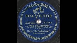 When That Someone You Love Doesn&#39;t Love You ~ Hank, &#39;The Yodeling Ranger&#39; with Guitar (1942)