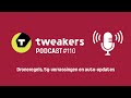 Tweakers Podcast #110 - Droneregels, 5g-verrassingen en auto-updates