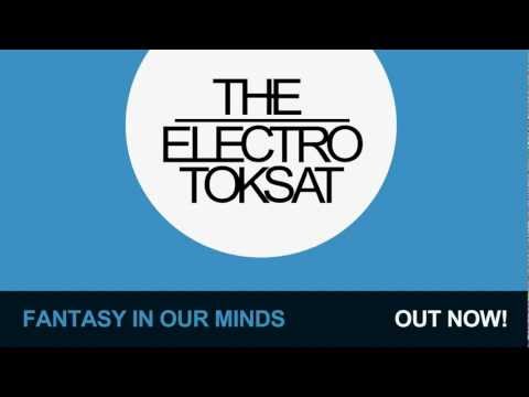 The Electro Toksat - Fantasy In Our Minds (Original Mix)