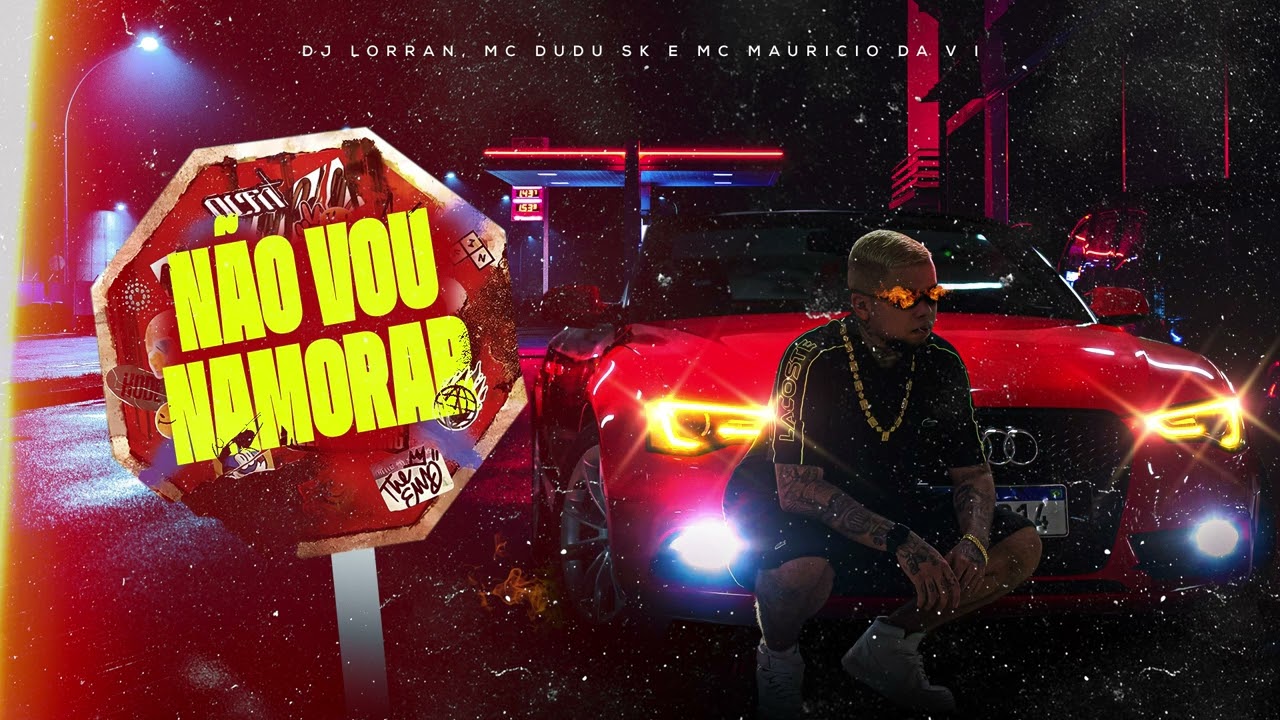 NÃO VOU NAMORAR - DJ Lorran, MC Dudu SK e Mauricio da VI (Áudio Oficial)