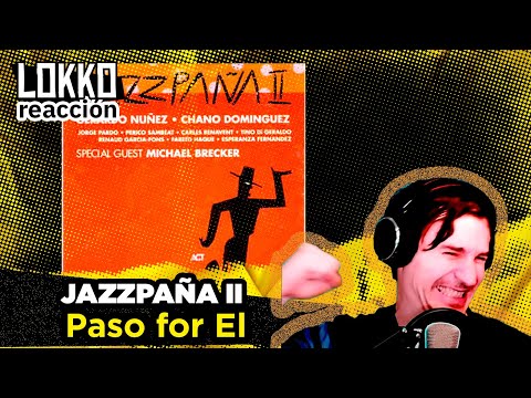 Lokko: Reacción a Jazzpaña II - Paso For El