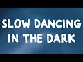 Joji Slow Dancing In The Dark Lyrics