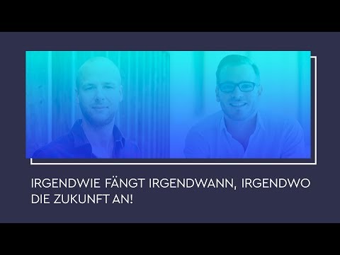 Inspiration Stage: Somehow the future starts sometime, somewhere! (GER)