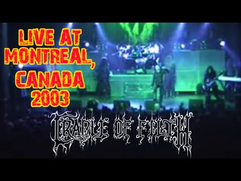 Thumbnail for 124) CRADLE OF FILTH - Live At Montreal, Canada (2003) (RARE SHOW!) by J.O.E., Martin Powell, R.E.M., Dave Pybus, The Band, Dani Filth, James McIlroy, Concert, Paul Allender, Cradle of Filth, Y&T
