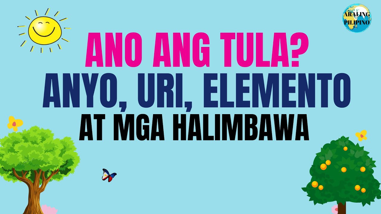 🌏 Ano ang Tula Elemento ng Tula, Anyo ng Tula, Uri ng Tula at mga Halimbawa | Filipino Aralin