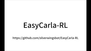 EasyCarla-RL: A Reinforcement Learning Autonomous Driving Simulator Bu
