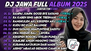 Download lagu DJ JAWA FULL ALBUM TERBARU 2025 || DJ SAMPAI JUMPA GOOD BYE SAYANG X RA KABEH SING MBOK TRESNANI mp3 Download lagu DJ JAWA FULL ALBUM TERBARU 2025 || DJ SAMPAI JUMPA GOOD BYE SAYANG X RA KABEH SING MBOK TRESNANI mp3