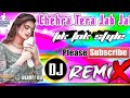 Chehra Tera Jab Jab Dekhun Dj Remix Romantic Special Hindi Dj Viral Song By By Dj Rupendra Style