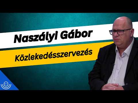 Pirkadat: Naszályi Gábor – Közlekedésszervezés