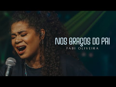 Fabi Oliveira - Nos braços do Pai (Cover)