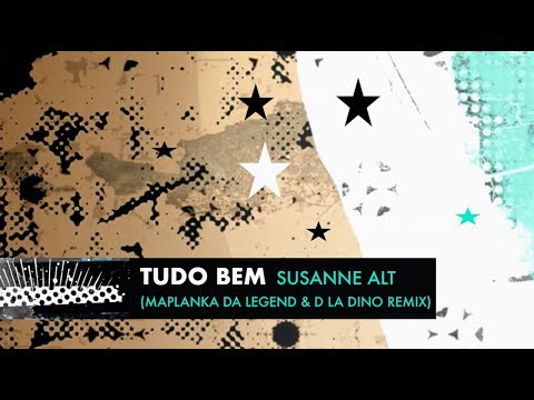 Susanne Alt - Tudo Bem feat. Lex Empress (Maplanka Da Legend & D La Dino Remix)