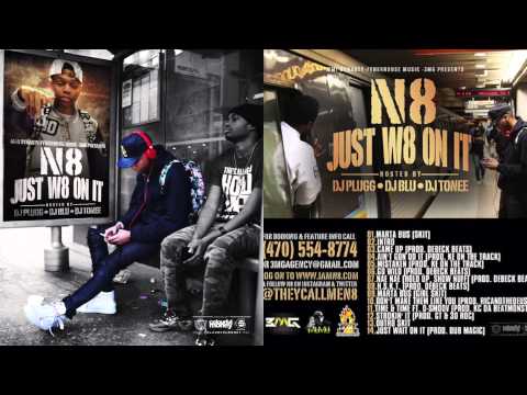 TheyCallMeN8 - H.S.K.T. (Prod. Debeck Beats) #JustW8OnIt