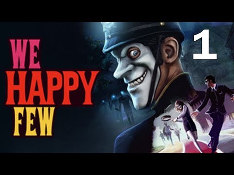 We Happy Few Walkthrough Part 1 Gameplay Full Release 1080p 60fps