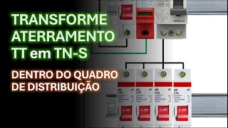 COMO TRANSFORMAR UM ATERRAMENTO TT em TN-S no quadro de distribuição.