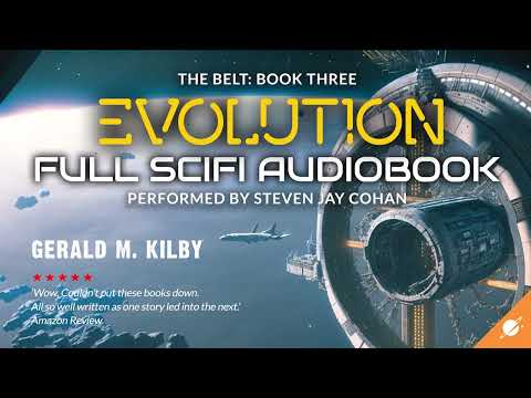 EVOLUTION: THE BELT Book Three. Science Fiction Audiobook Full Length and Unabridged