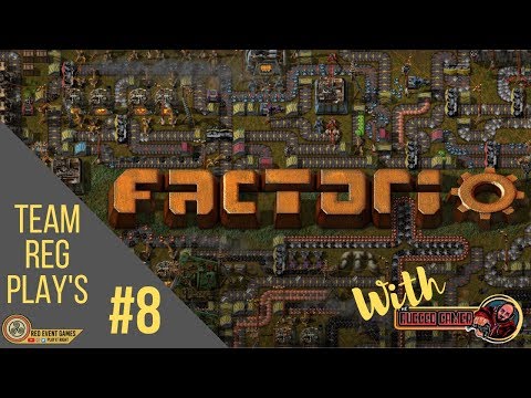 Team Reg Plays - Factorio - Episode 8