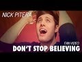 Don't Stop Believing - Nick Pitera Fan Music video ...