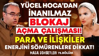 Yücel Hoca’dan İnanılmaz BLOKAJ AÇMA Çalışması!PARA ve İLİŞKİLEREnerjini Sömürenlere Dikkat!