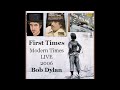 Bob Dylan First Times Modern Times LIVE 2006 Compilation
