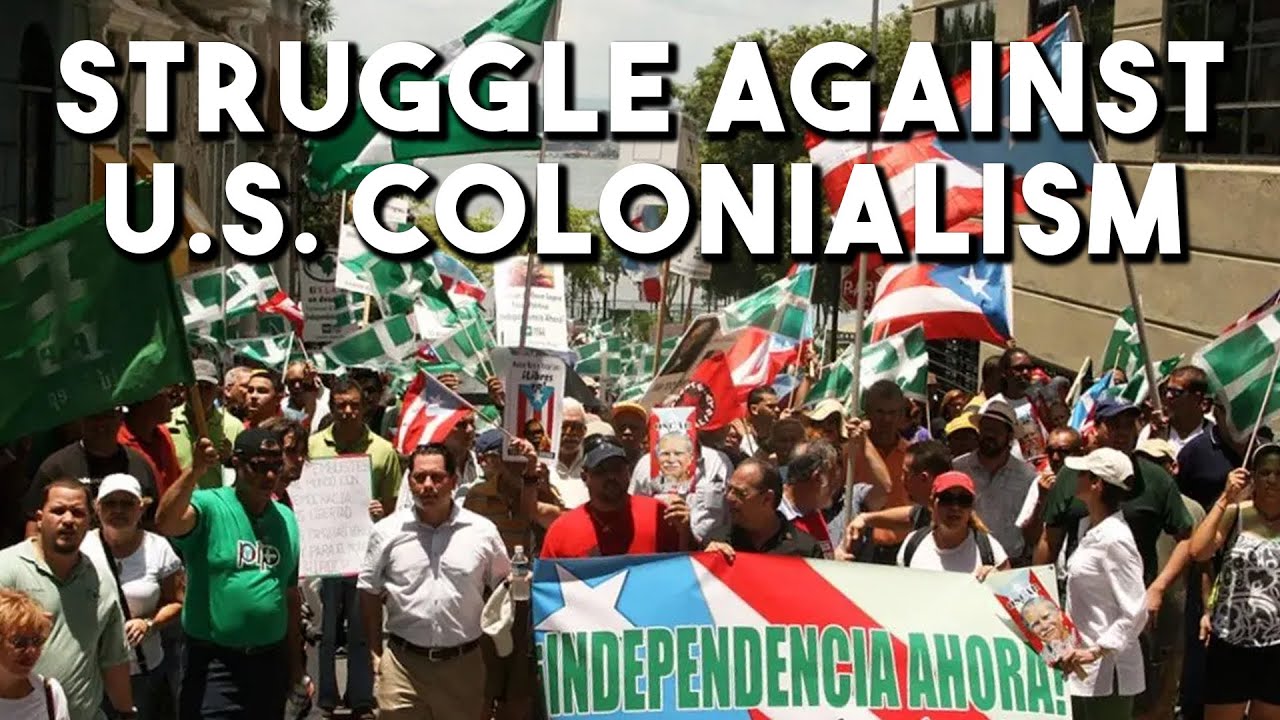 Puerto Ricans struggle for independence from US colonialism