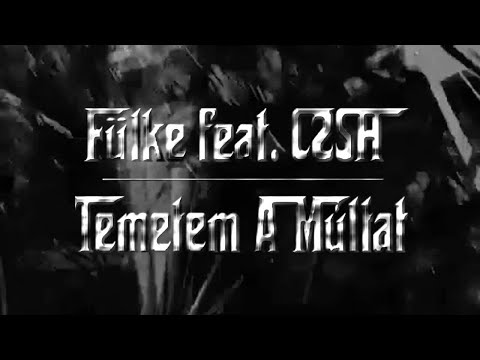 Fülke feat. C2SH - Temetem A Múltat | EXCLUSIVE |