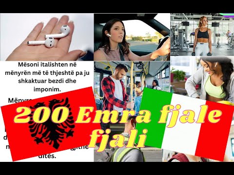 Mesoni Italisht ne menyren me te thjeshte 200 (Emra,Fjale,Fjali) PJESA 3